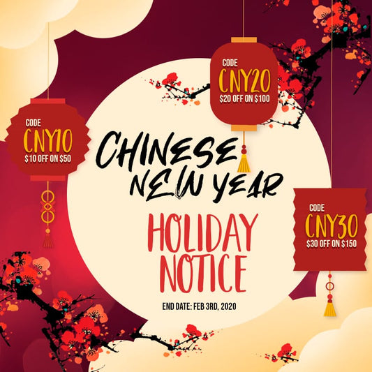 2020 Chinese New Year Holiday Notice & Special Sale